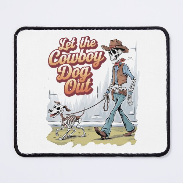 Item preview, Let the cowboy dog out - Live cowboy dog - Cowboy dog the original - Long life cowboy dog - Cowboy dog only - Red hot cowboy dog designed and sold by JansenGS.