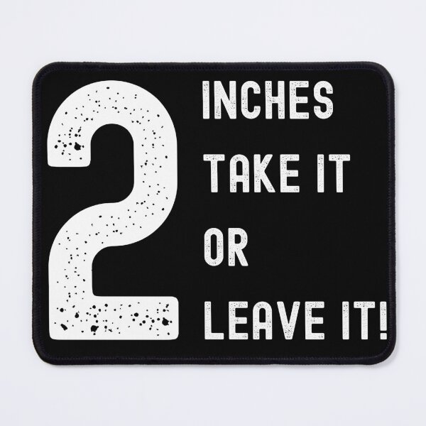 Item preview, 2 Inches Take It Or Leave It designed and sold by TymekStore.