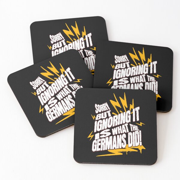 Item preview, Sorry! But Ignoring It Is What The Germans Did! designed and sold by ActOutTees.