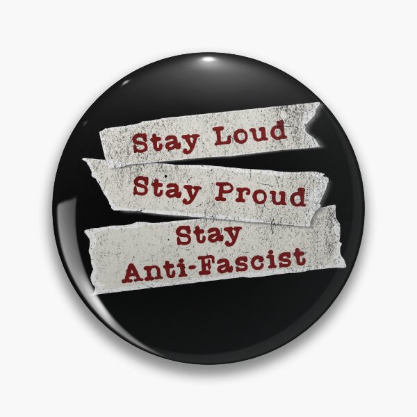 Item preview, Stay Loud, Stay Proud, Stay Anti-Fascist designed and sold by ActOutTees.