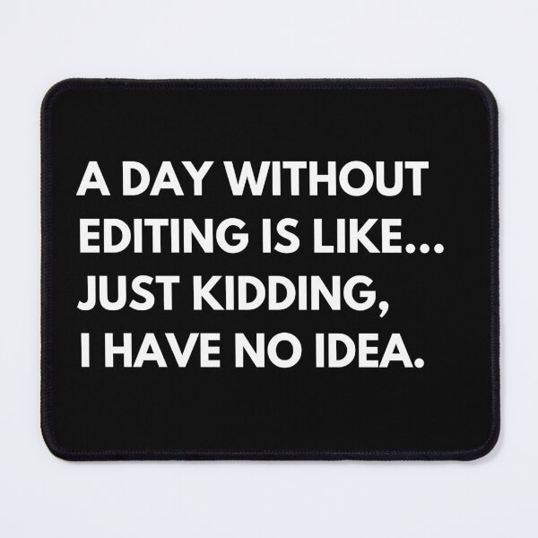 Item preview, Video Editor Funny Work Saying designed and sold by CuteLovelyDesigns.