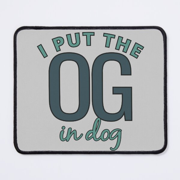Item preview, Funny Original Gangster (OG) Dog Lover Design designed and sold by MoePark.
