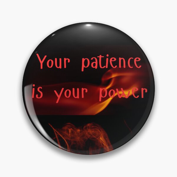 Item preview, Your patience is your power - Motivational quote designed and sold by Naquo.