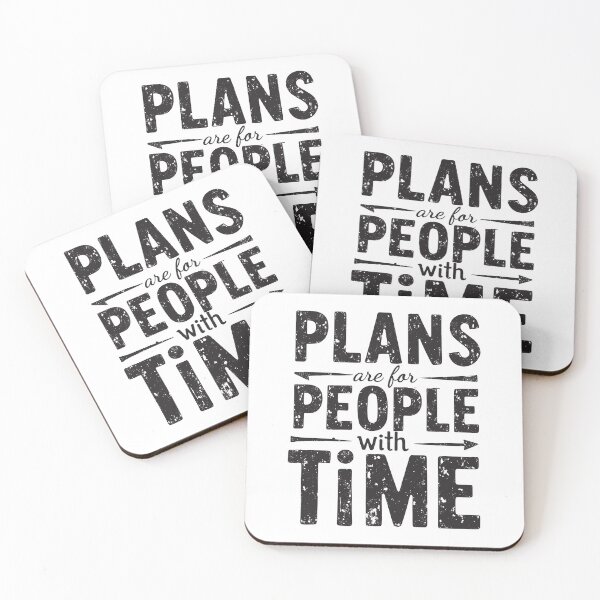 Item preview, Plans are for People with Time. Living Life on Your Own Timeline designed and sold by twisted-dot.