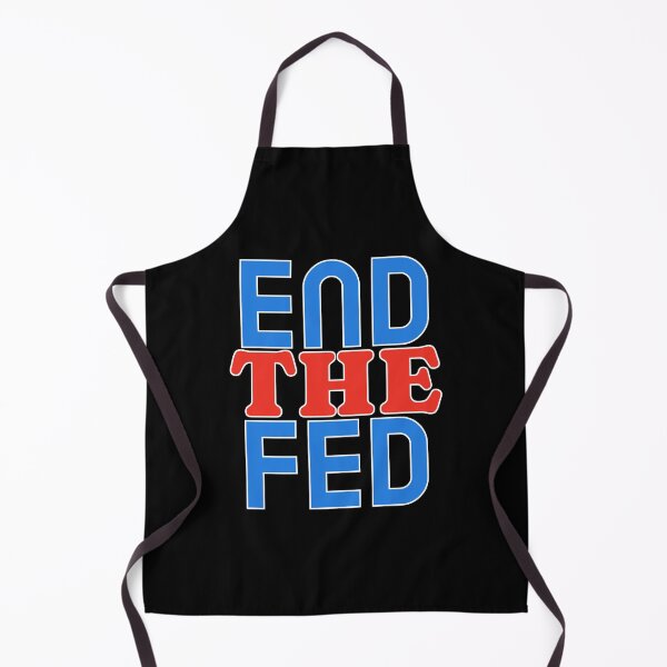 Item preview, End The Fed designed and sold by DTNT Shirts.
