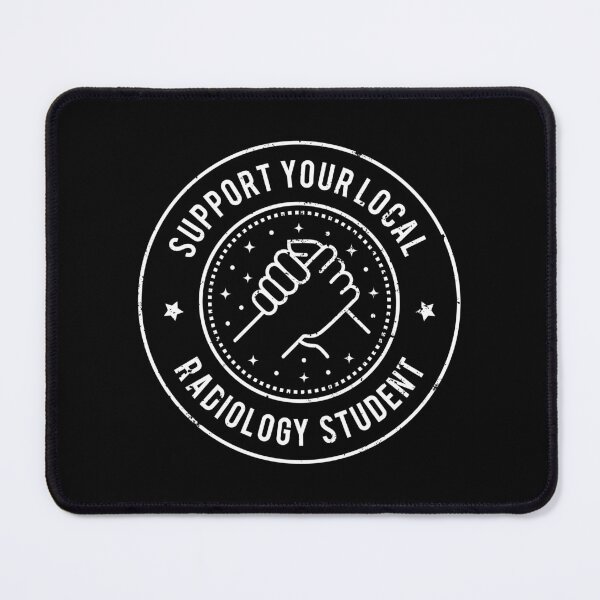 Item preview, Support Your Local Radiology Student designed and sold by MaryAller.