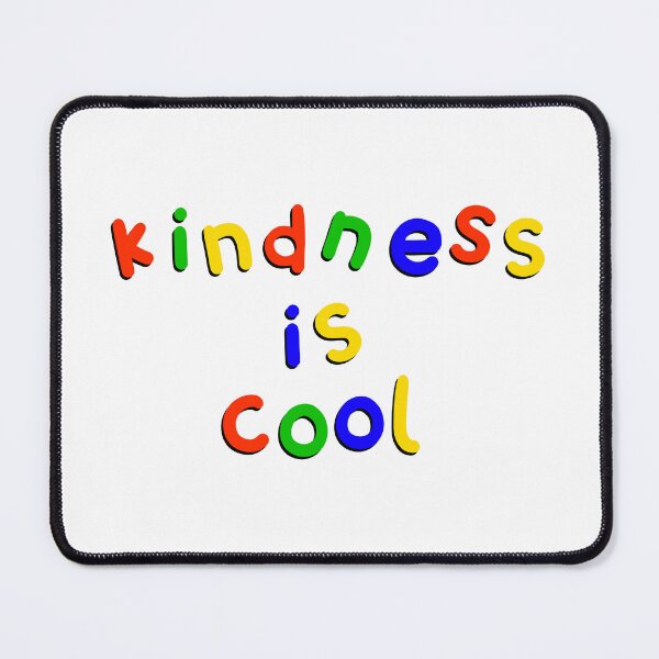 Item preview, Kindness Is Cool designed and sold by Estherella.