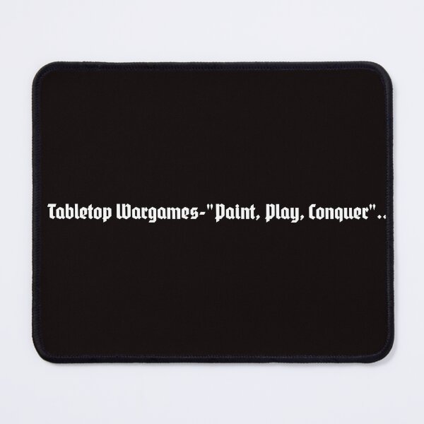 Item preview, Tableltop Wargames-"Paint, Play, Conquer".. designed and sold by Boardwalkmerch.