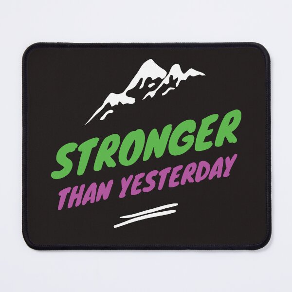 Item preview, STRONGER THAN YESTERDAY designed and sold by Pawprintgallary.