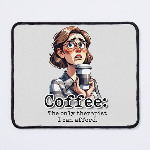 Item preview, Coffee: The only therapist I can afford. designed and sold by Cancelpalooza.