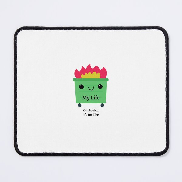 Item preview, My Life Kawaii Dumpster Fire - Oh Look, It’s On Fire designed and sold by amandaline.