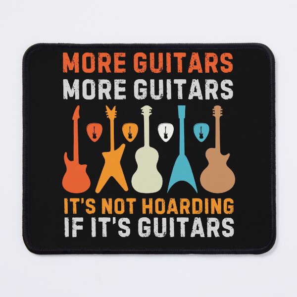 Item preview, Its Not Hoarding If Its Guitars designed and sold by Boggy62.