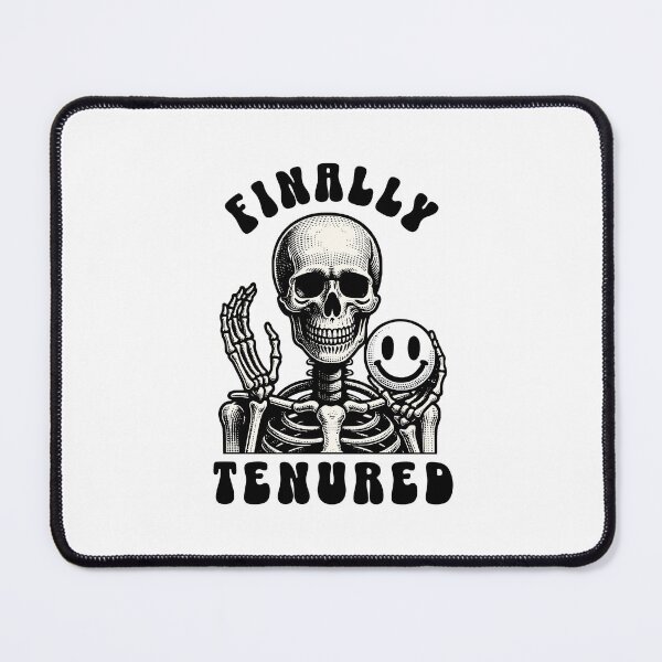 Item preview, Finally Tenured | Tenured Teacher | Tenured Professor | Associate Professor | Tenured AF | Tenure Gift | Teacher Tenure designed and sold by jadedscientist.