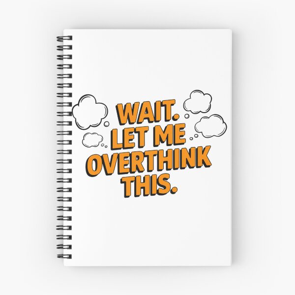 Item preview, Wait. Let Me Overthink This. designed and sold by Ink And Inspire.