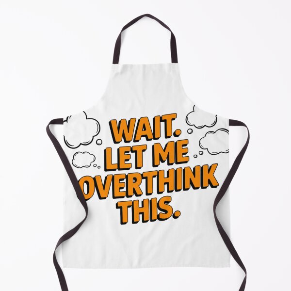 Item preview, Wait. Let Me Overthink This. designed and sold by Ink And Inspire.