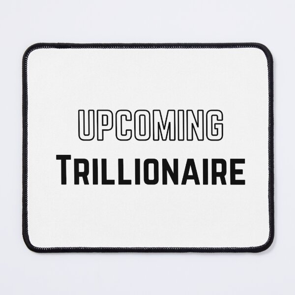 Item preview, Trillionaire Ambition | Ultimate Wealth Statement designed and sold by ViralFuel.