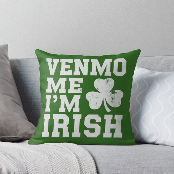 Item preview, Venmo Me I'm Irish Baby designed and sold by Print_Fuse.