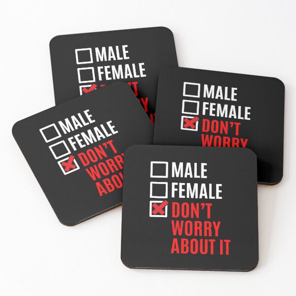 Item preview, Male Female Dont Worry About It designed and sold by PNGShop.