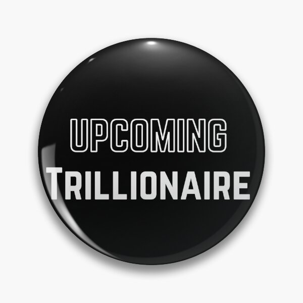 Item preview, Trillionaire Ambition | Ultimate Wealth Statement designed and sold by ViralFuel.