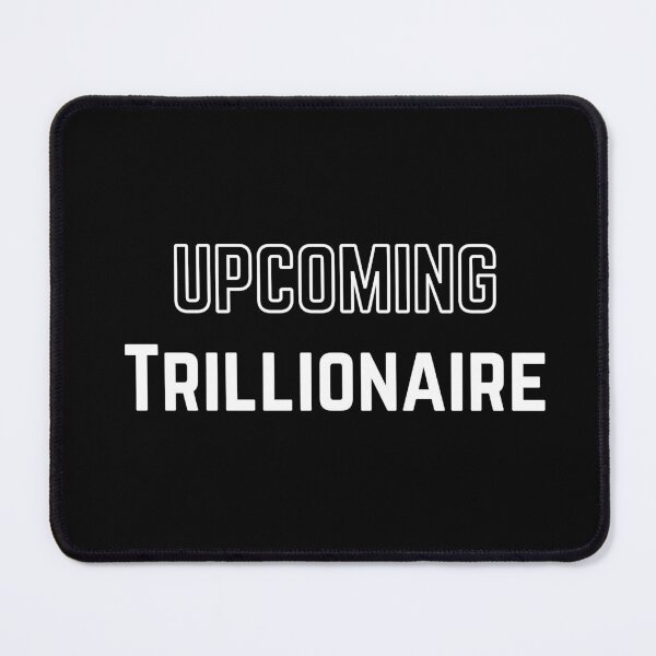 Item preview, Trillionaire Ambition | Ultimate Wealth Statement designed and sold by ViralFuel.