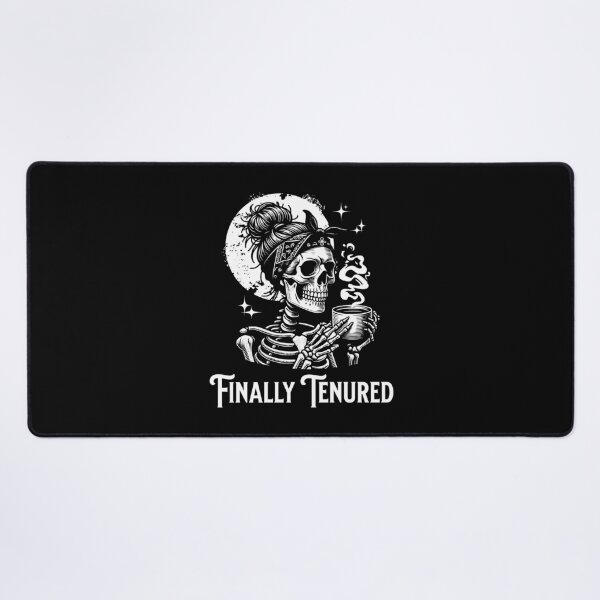 Item preview, Finally Tenured | Tenured Teacher | Associate Professor | Tenure Gift | Tenured AF | Teacher Tenure | Tenured Professor designed and sold by jadedscientist.