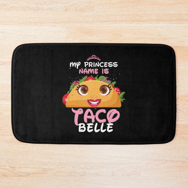 Item preview, My Princess Name Is Taco Belle designed and sold by PNGShop.
