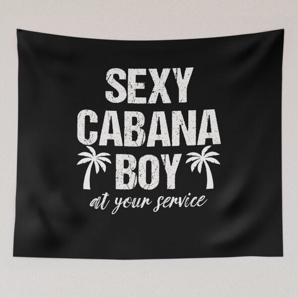 Item preview, Sexy Cabana Boy At Your Service designed and sold by PNGShop.