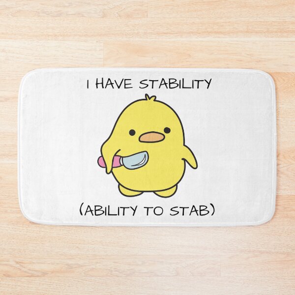 Item preview, I Have Stability Ability To Stab Duck Meme designed and sold by AniArtPL.