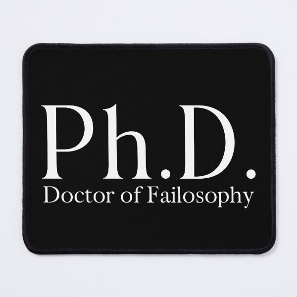 Item preview, Ph.D. - Doctor of Failosophy designed and sold by tshirts.click.