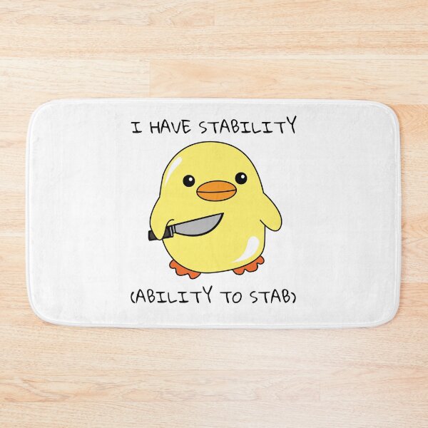 Item preview, I Have Stability Ability To Stab Duck Meme designed and sold by AniArtPL.