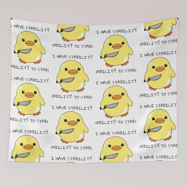Item preview, I Have Stability Ability To Stab Duck Meme designed and sold by AniArtPL.