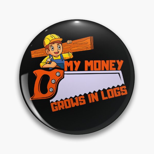 Item preview, My Money Grows in Logs. designed and sold by ConradoBullhead.