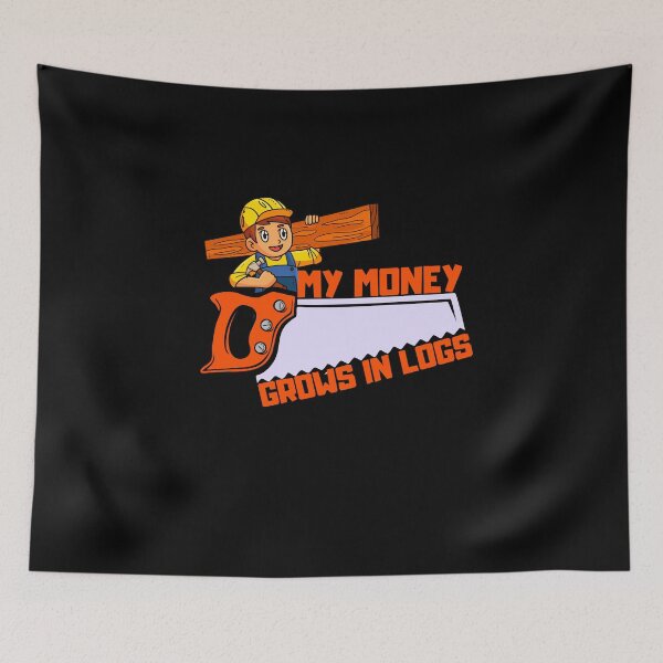 Item preview, My Money Grows in Logs. designed and sold by ConradoBullhead.