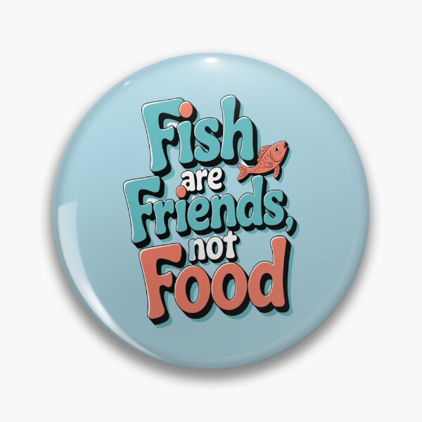 Item preview, Fish Are Friends, Not Food – Cute & Funny Ocean & Pet Lover Design designed and sold by Petpixy.