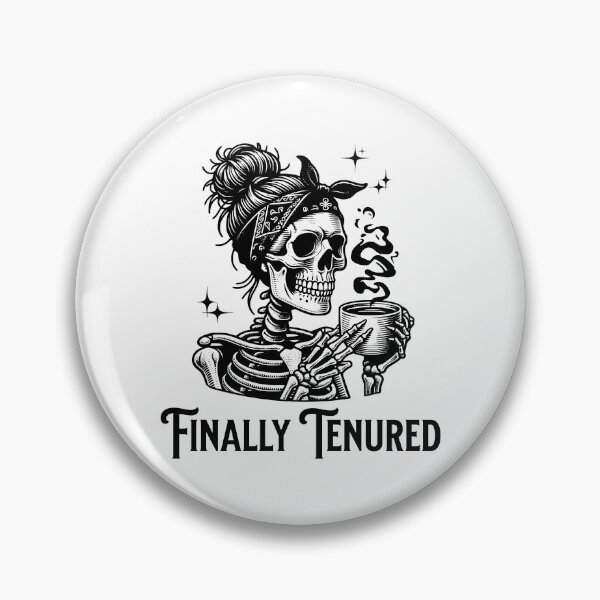 Item preview, Finally Tenured | Tenured Teacher | Tenure Gift | Tenured AF | Teacher Tenure | Associate Professor | Tenured Professor designed and sold by jadedscientist.