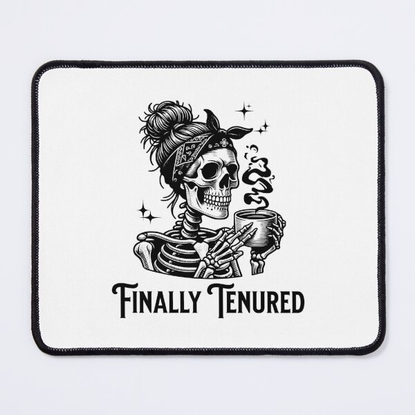 Item preview, Finally Tenured | Tenured Teacher | Tenure Gift | Tenured AF | Teacher Tenure | Associate Professor | Tenured Professor designed and sold by jadedscientist.