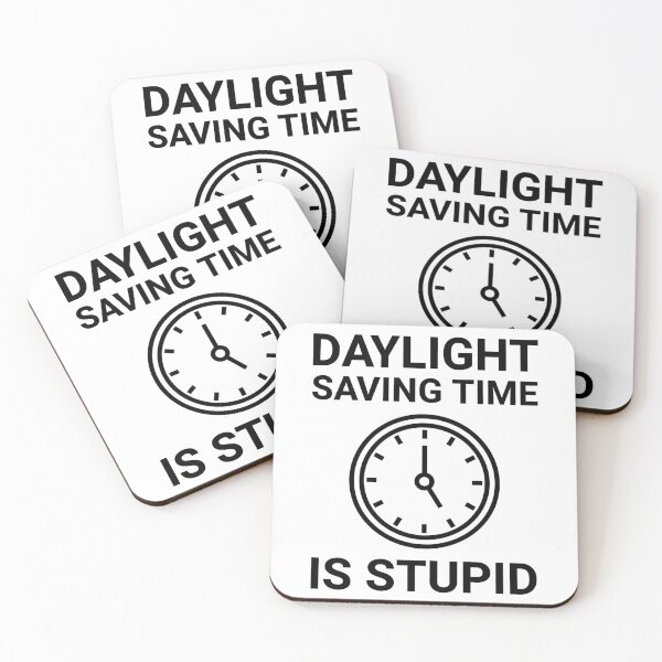 Item preview, Daylight saving time is stupid  designed and sold by Rachel the Artist .