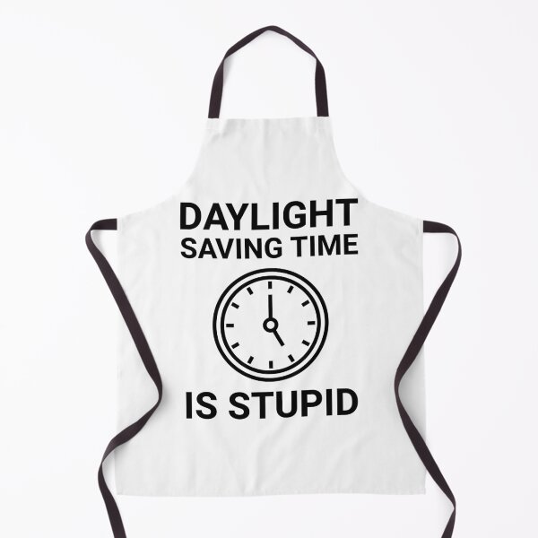 Item preview, Daylight saving time is stupid  designed and sold by Rachel the Artist .