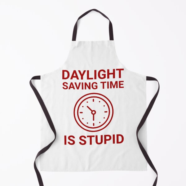 Item preview, Daylight saving time is stupid  designed and sold by Rachel the Artist .