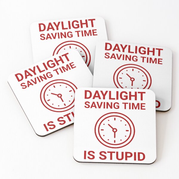 Item preview, Daylight saving time is stupid  designed and sold by Rachel the Artist .