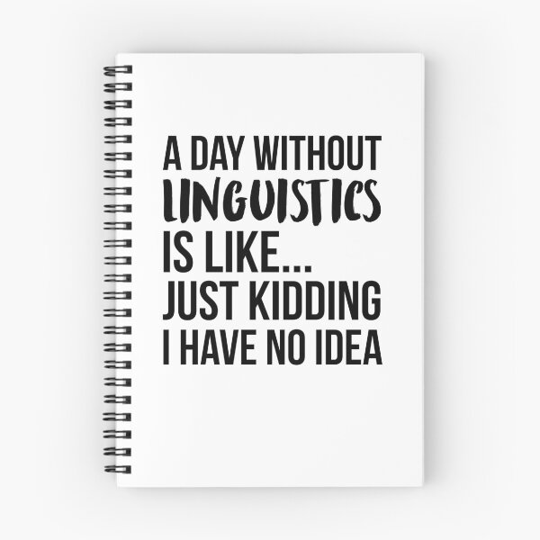 Item preview, A Day Without Linguistics designed and sold by Renware.