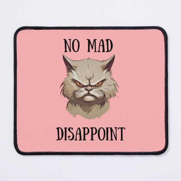 Item preview, No Mad, Disappoint / Cat designed and sold by Feather Art.