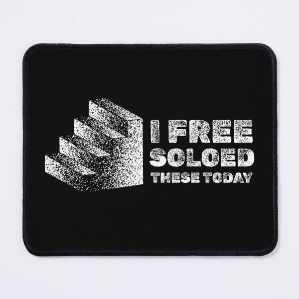 Item preview, I Free Soloed These Today designed and sold by Mark4ArtTees.