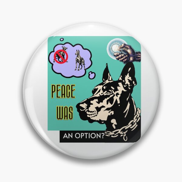 Item preview, Peace Was an Option – Thoughtful Doberman designed and sold by MTeesGA.