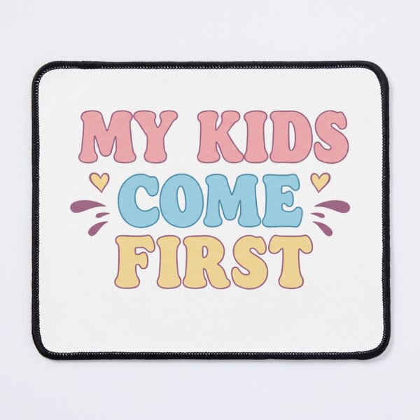 Item preview, KIDS COME FIRST designed and sold by FitEnvy.