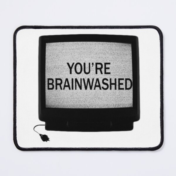 Item preview, You're brainwashed tv designed and sold by BrontesWhimsyStore.