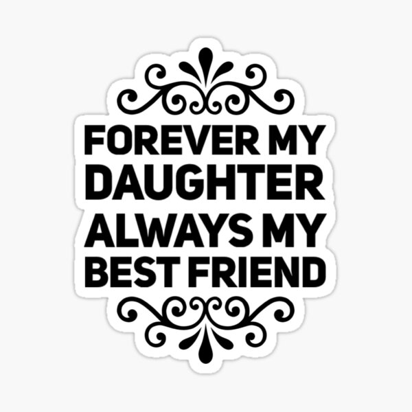 Item preview, Forever My Daughter, Always My Friend – Heartfelt Family Bond Design, mum daughter graphic slogan  designed and sold by MarJul.