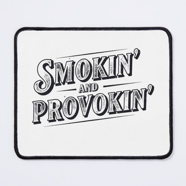 Item preview, Smokin’ and Provokin designed and sold by FitEnvy.