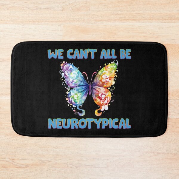 Item preview, We Can't All Be Neurotypical Colorful Butterfly - Autistic Gril Boy  designed and sold by Smix Pixels.