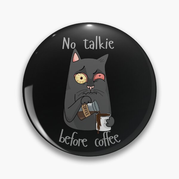Item preview, NO TALKIE BEFORE COFFEE designed and sold by DanaTees.